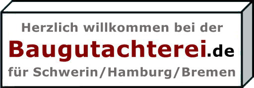 Bausachverständiger für Schwerin/Hamburg/Bremen.